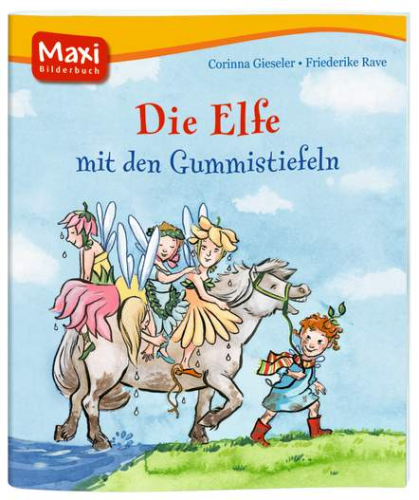 Maxi-Bilderbuch Die Elfe mit den Gummistiefeln