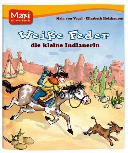 Maxi-Bilderbuch Weiße Feder die kleine Indianerin