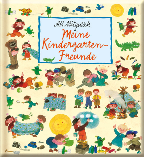 Freundebuch Ali Mitgutsch Meine Kindergarten-Freunde