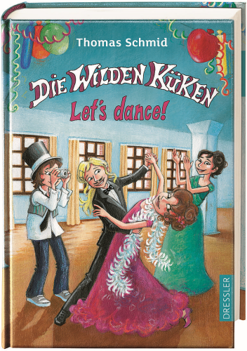 Die Wilden Küken Band 10 Let's dance