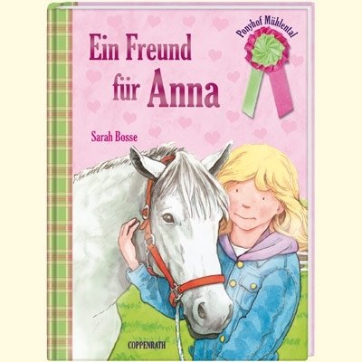 Ein Freund für Anna Ponyhof Mühlental