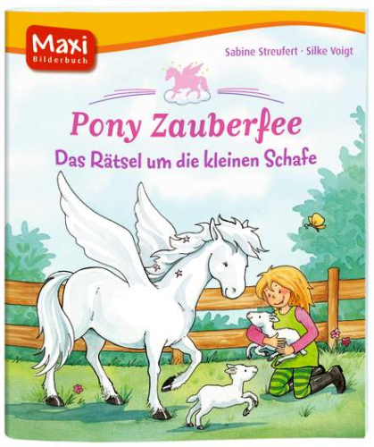 Maxi-Bilderbuch Pony Zauberfee Das Rätsel um die kleinen Schafe