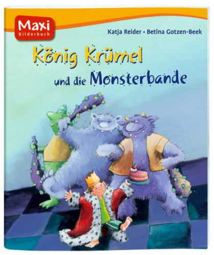 Maxi-Bilderbuch König Krümel und die Monsterbande