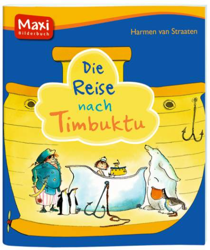 Maxi-Bilderbuch Die Reise nach Timbuktu
