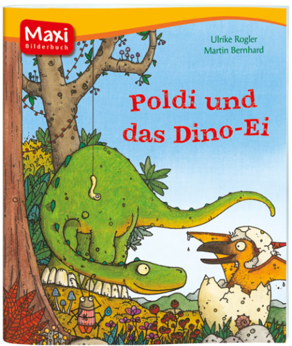 Maxi-Bilderbuch Poldi und das Dino-Ei