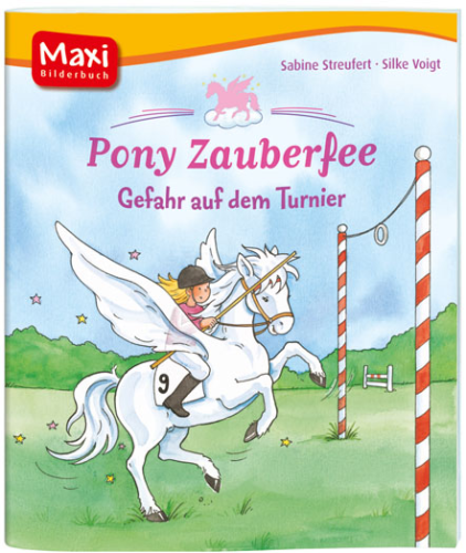 Maxi-Bilderbuch Pony Zauberfee Gefahr auf dem Turnier