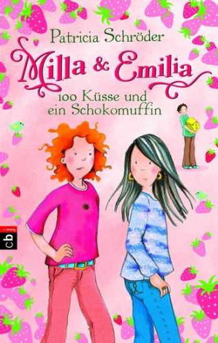 Milla & Emilia Band 4 100 Küsse und ein Schokomuffin