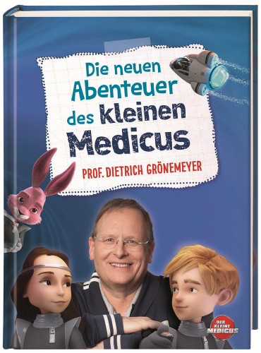 Die neuen Abenteuer des kleinen Medicus Dietrich Grönemeyer