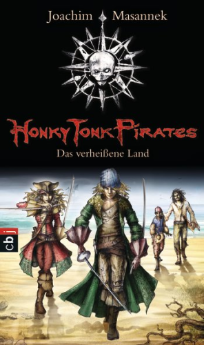 Honky Tonk Pirates Band 1 Das verheißene Land