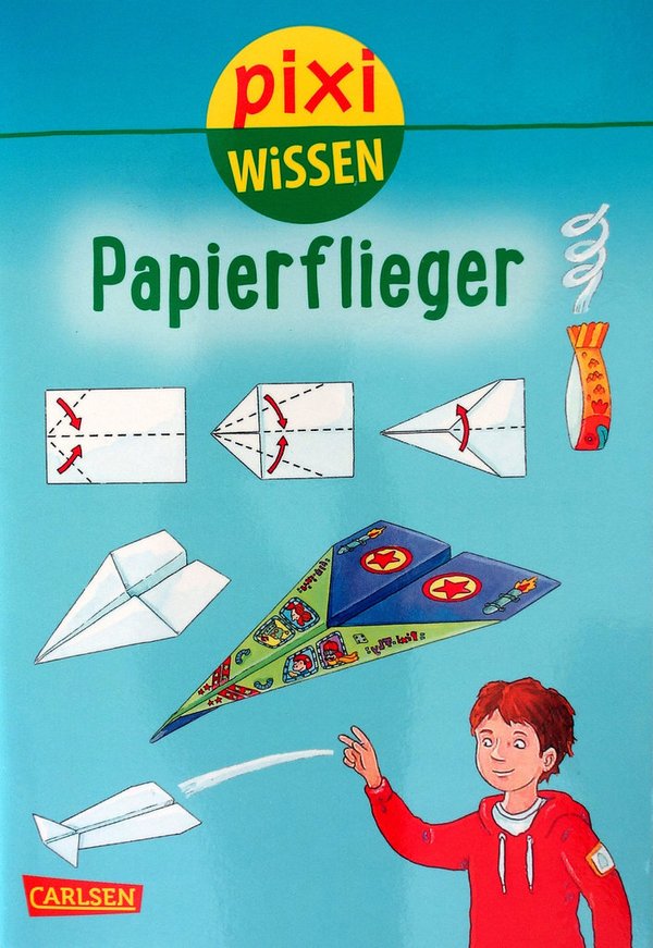 Pixi Wissen Band 67 Papierflieger Ab 6 Jahren