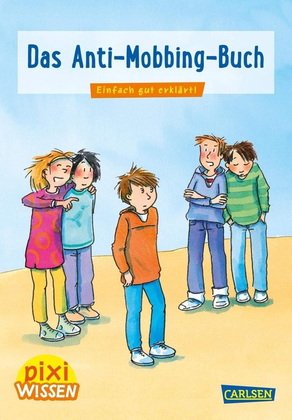Pixi Wissen Band 91 Das Anti Mobbing Buch  Ab 6 Jahren