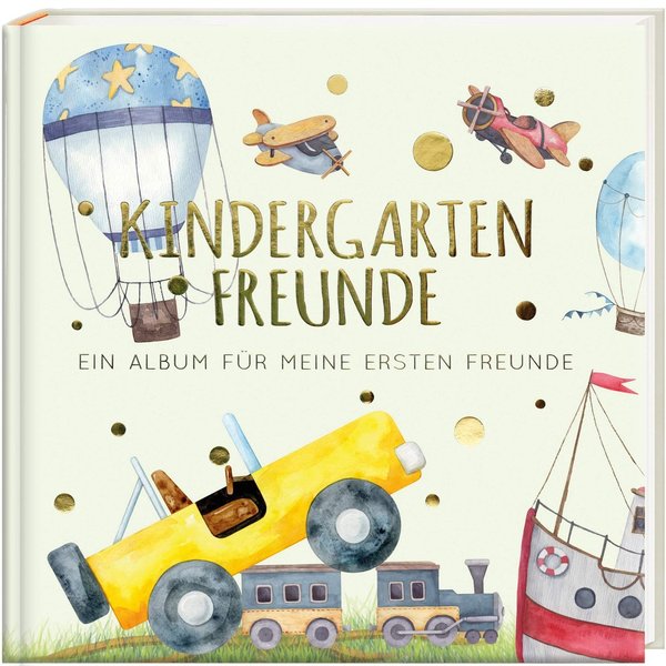 Kindergartenfreunde Ein Album für meine ersten Freunde - FAHRZEUGE