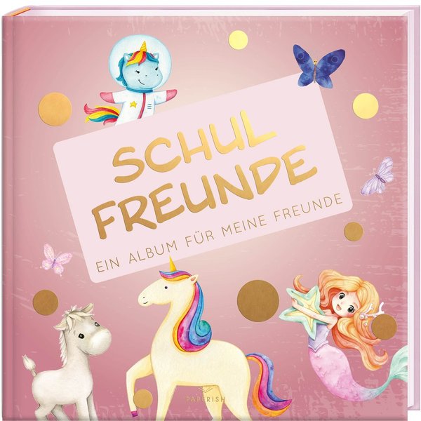 Freundebuch Schulfreunde Mädchen - Ein Album für meine Freunde